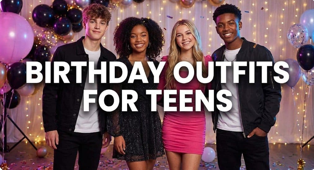 birthday outfits for teens
