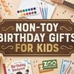 25 Non-Toy Birthday Gifts for Kids Creative non-toy birthday gift ideas for kids, perfect for unique celebrations.