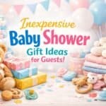 19 Inexpensive Baby Shower Gift Ideas to Guests Baby shower gift ideas with toys, clothes, and decor for guests on a budget.